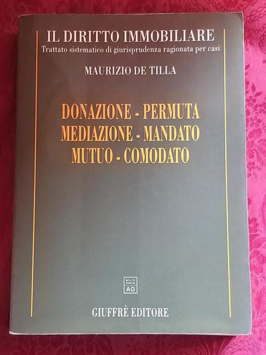 Il diritto immobiliare. Trattato sistematico di giurisprudenza ragionata per casi - Maurizio De Tilla - copertina