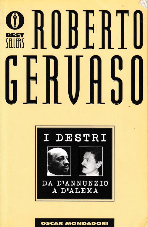 I destri. Da D'Annunio a D'Alema - Roberto Gervaso - copertina