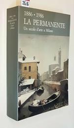 1886 1986 La Permanente Un Secolo D'Arte A Milano