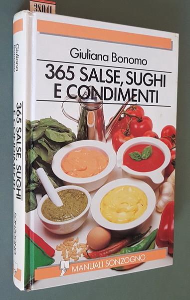365 Salse, Sughi E Condimenti - Giuliana Bonomo - copertina