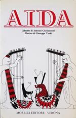 Aida Musica Di Giuseppe Verdi Di: Libretto Di Antonio Ghislanzoni