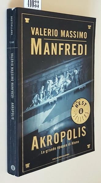 Akropolis La Grande Epopea Di Atene - Valerio Massimo Manfredi - copertina