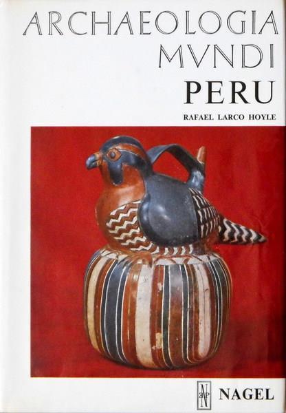 Archaeologia mundi PERù - Rafael Larco Hoyle - copertina