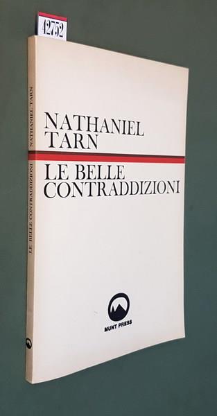 Le Belle Contraddizioni A Cura Di Roberto Sanesi - Nathaniel Tarn - copertina