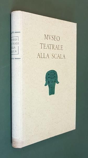 Catalogo Del Museo Teatrale Alla Scala Di: Compilato Da Stefano Vittadini - copertina