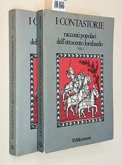 I Contastorie Racconti Popolari Dell'Ottocento Lombardo (Volumi I E Ii) - Aurelio Rigoli - copertina