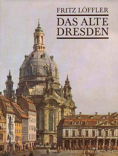 Das Alte Dresden Geschichte Seiner Bauten Di: Fritz Loffler - copertina