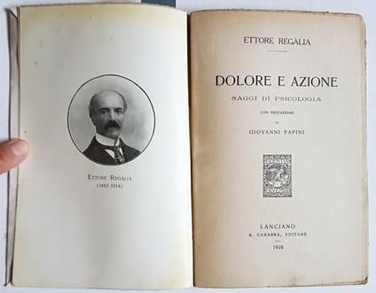 Dolore E Azione Saggi Di Psicologia Con Prefazione Di Giovanni Papini - Ettore Regalia - copertina