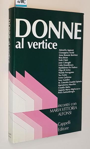 Donne Al Vertice Incontri Con Maria Vittoria Alfonsi - Maria Vittoria  Alfonsi - Libro Usato - Cappelli - | IBS