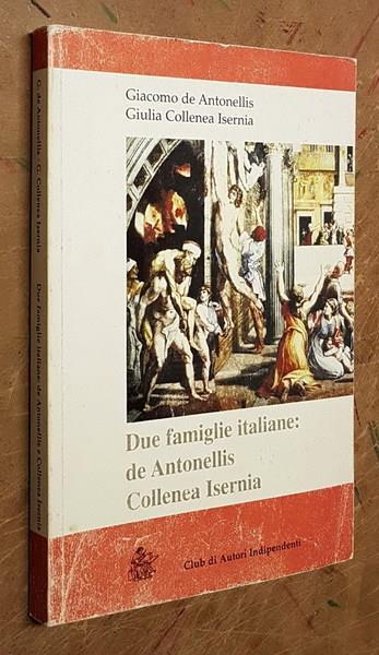 Due Famiglie Italiane: De Antonellis Collenea Isernia - Giacomo De Antonellis - copertina