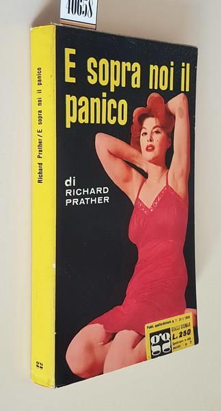 E Sopra Noi Il Panico Di: Richard Prather - copertina