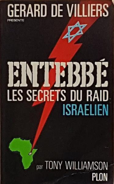 Entebbe' Les Secrets Du Raid Israelien - Gérard de Villiers - copertina