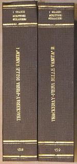 La Fiera Delle Vanità A Cura Di Augusta Grosso Guidetti (Volume I E Ii) Di: W. Makepeace Thackeray