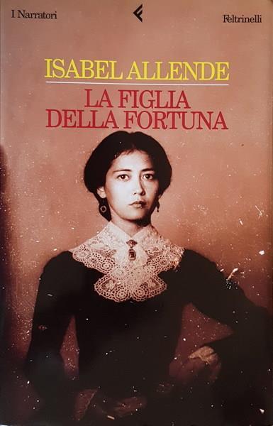 La figlia della fortuna - Isabel Allende - Libro Usato - Mondolibri 