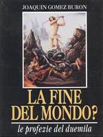 La Fine Del Mondo? Profezie Per Il Duemila