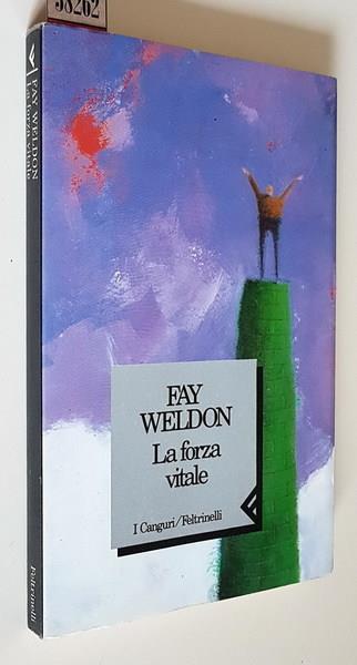 La forza vitale - Fay Weldon - copertina