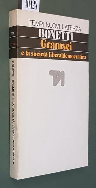Gramsci E La Società Liberaldemocratica - Paolo Bonetti - copertina