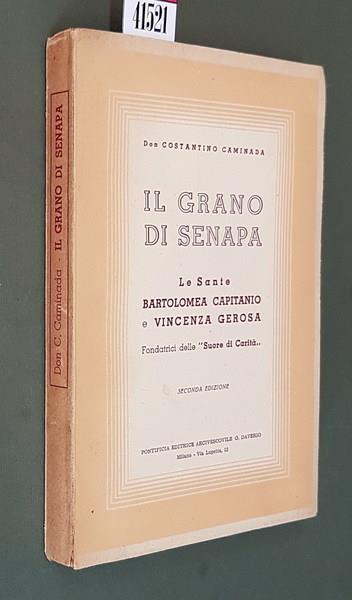 Il Grano Di Senapa Le Sante Bartolomea Capitanio E Vincenza Gerosa Fondatrici Delle Suore Di Carità Di: Don Costantino Caminada - copertina