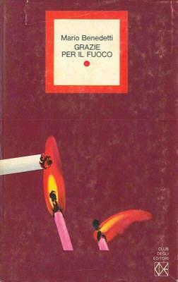 Grazie per il fuoco - Mario Benedetti - copertina