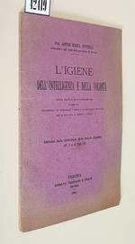 L' Igiene Dell' Intelligenza E Della Volontà Parole Dette Il 30 Di Settembre 1891 In Ferrara Chiusendosi Le Conferenze D'Igiene E Di Educazione Infantile Per Le Provincie Di Ferrara E Rovigo Di: Anton Maria Bustelli