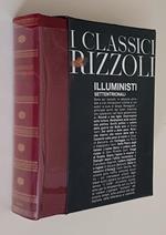 Illuministi Settentrionali Pietro Verri, Cesare Beccaria, Alessandro Verri, Gin Rinaldo Carli, Francesco Algarotti, Saverio Bettinelli, Carlo Denina