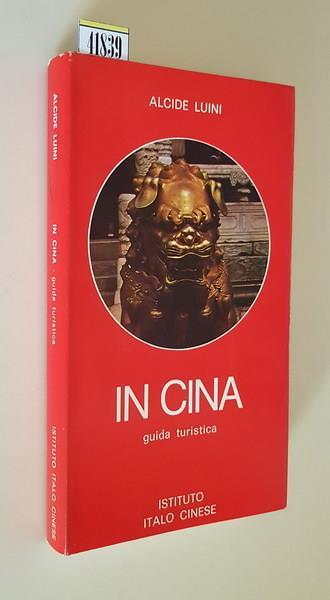 In Cina Guida Turistica - Alcide Luini - copertina