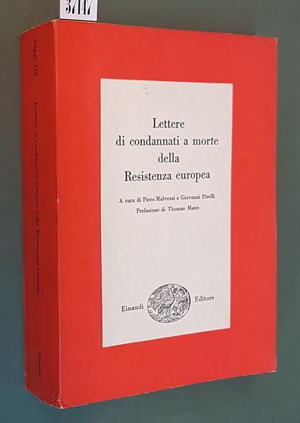 Lettere Di Condannati A Morte Della Resistenza Europea Prefazione Di Thomas  Mann - Piero Malvezzi - Libro Usato - Einaudi - | IBS