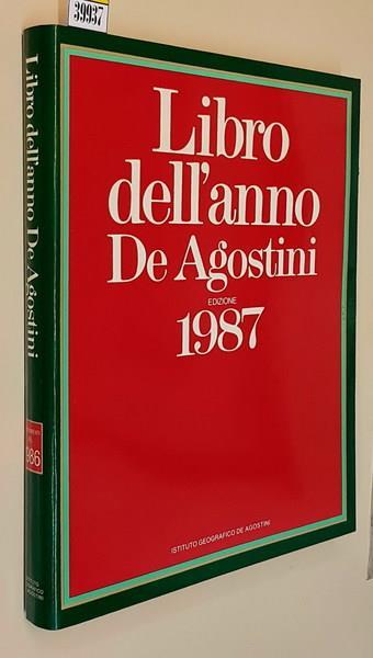 Libro Dell'Anno De Agostini Edizione 1987 (Avvenimenti Del 1986) Di:  Direzione Editoriale Mario Nilo, Vincenzo Cappellini - Libro Usato - De  Agostini - | IBS