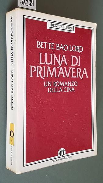 Luna Di Primavera Un Romanzo Della Cina - Bette Bao Lord - copertina