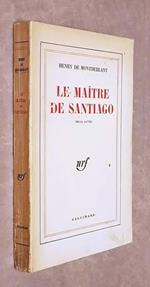 Le Maitre De Santiago (Trois Actes)