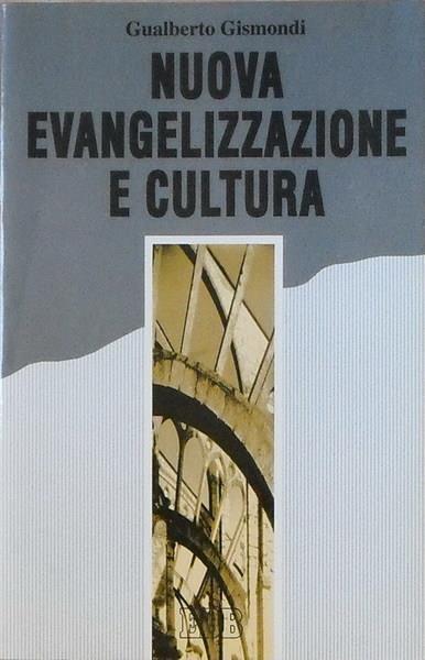 Nuova evangelizzazione e cultura - Gualberto Gismondi - copertina