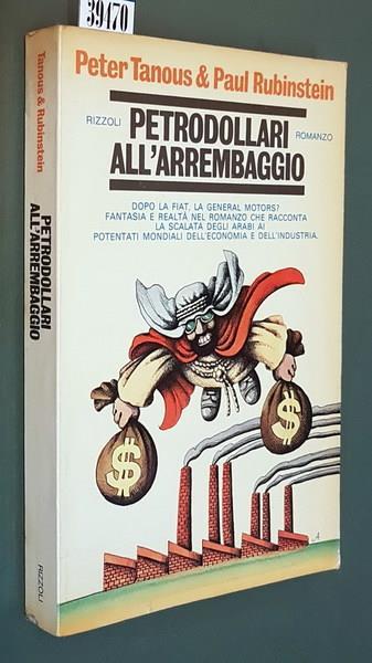 Petrodollari All'Arrembaggio Di: Peter Tanous - Libro Usato - Rizzoli 