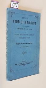 Piccolo Fior Di Memora In Cui Si Contengono Complimenti Pel Capo D'Anno E Per Giorni Nomastici E Natalizi, Precetti E Sentenze, Favolette E Poesie Di Vario Genere Per Fanciulli E Adolescenti