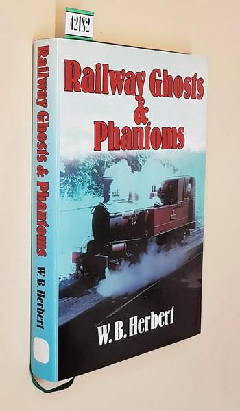 Railway Ghosts E Phantoms Di: W. B. Herbert - copertina