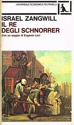 Il Re Degli Schnorrer Con Un Saggio Di Eugenio Levi