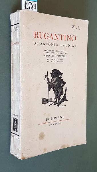 Rugantino Vedute Di Roma Scelte E Ordinate A Cura Di Arnaldo Bocelli - Antonio Baldini - copertina