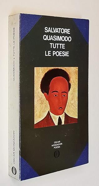 Salvatore Quasimodo Tutte Le Poesie Introduzione E Bibliografia Di Gilberto Finzi - Salvatore Quasimodo - copertina