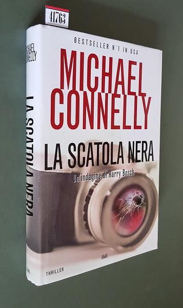 La Scatola Nera Un'Indagine Di Harry Bosch - Michael Connelly - Libro Usato  - Mondolibri - | IBS