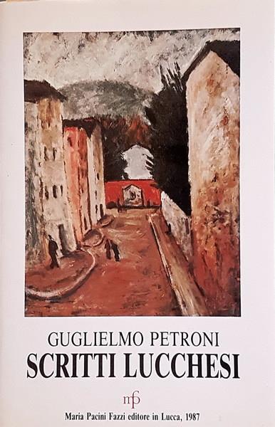 Scritti Lucchesi - Guglielmo Petroni - copertina