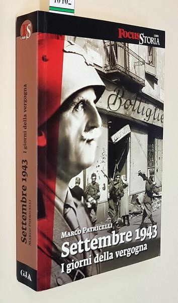 Settembre 1943 I Giorni Della Vergogna Di: Marco Petricelli - copertina