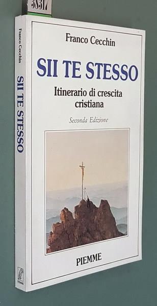 Sii Te Stesso Itinerario Di Crescita Cristiana - Franco Cecchin - copertina