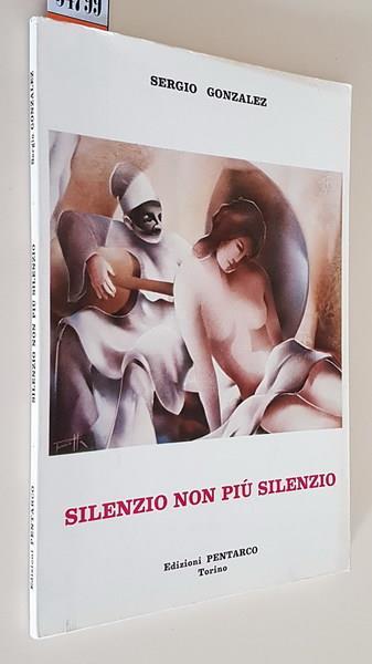 Silenzio Non Più Silenzio Di: Sergio Gonzalez - copertina