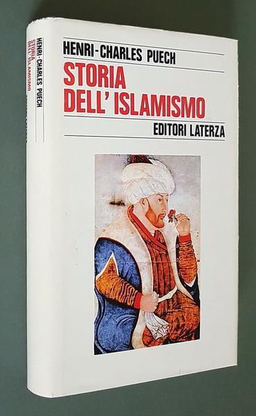 Storia Dell'Islamismo A Cura Di Henri-Charles Puech - Toufic Fahd - copertina