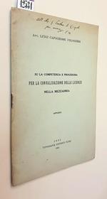 Su La Competenza E Procedura Per La Convalidazione Delle Licenze Nella Mezzadria (Appunti) Di: Avv. Luigi Capogrossi Colognesi