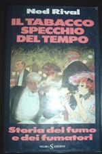 Il Tabacco Specchio Del Tempo -Storia Del Fumo E Dei Fumatori