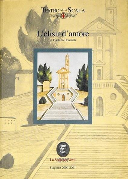 Teatro alla Scala L'ELISIR D'AMORE (stagione 2000-2001) N. 10 - Gaetano Donizetti - copertina