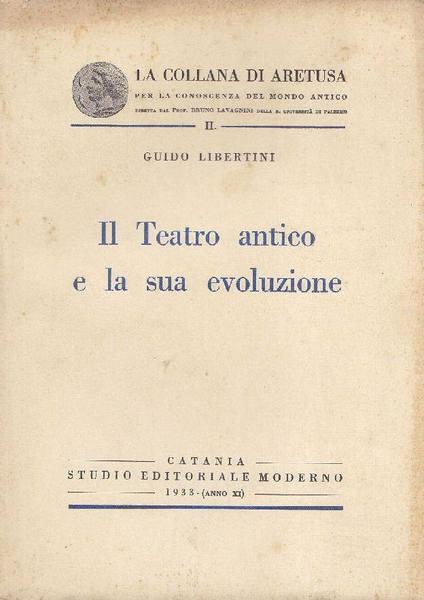 Il Teatro Antico E La Sua Evoluzione - Guido Libertini - copertina