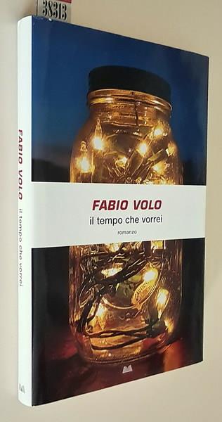 Il tempo che vorrei - Fabio Volo - Libro Usato - Mondolibri - | IBS