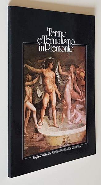 Terme E Termalismo In Piemonte - Stefano Bellezza - copertina