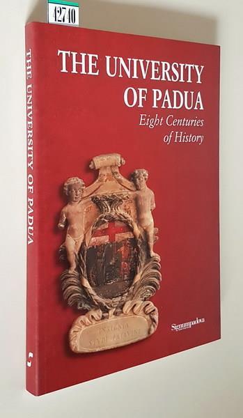 The University Of Padua Eight Centuries Of History Di: Edited By Piero Del Negro - copertina